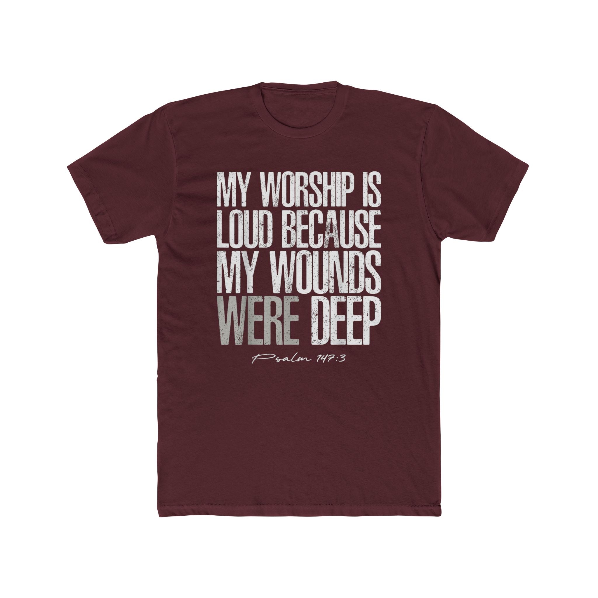 Christian Worship T‑Shirt — "My Worship Is Loud Because My Wounds Were Deep" Inspirational Tee