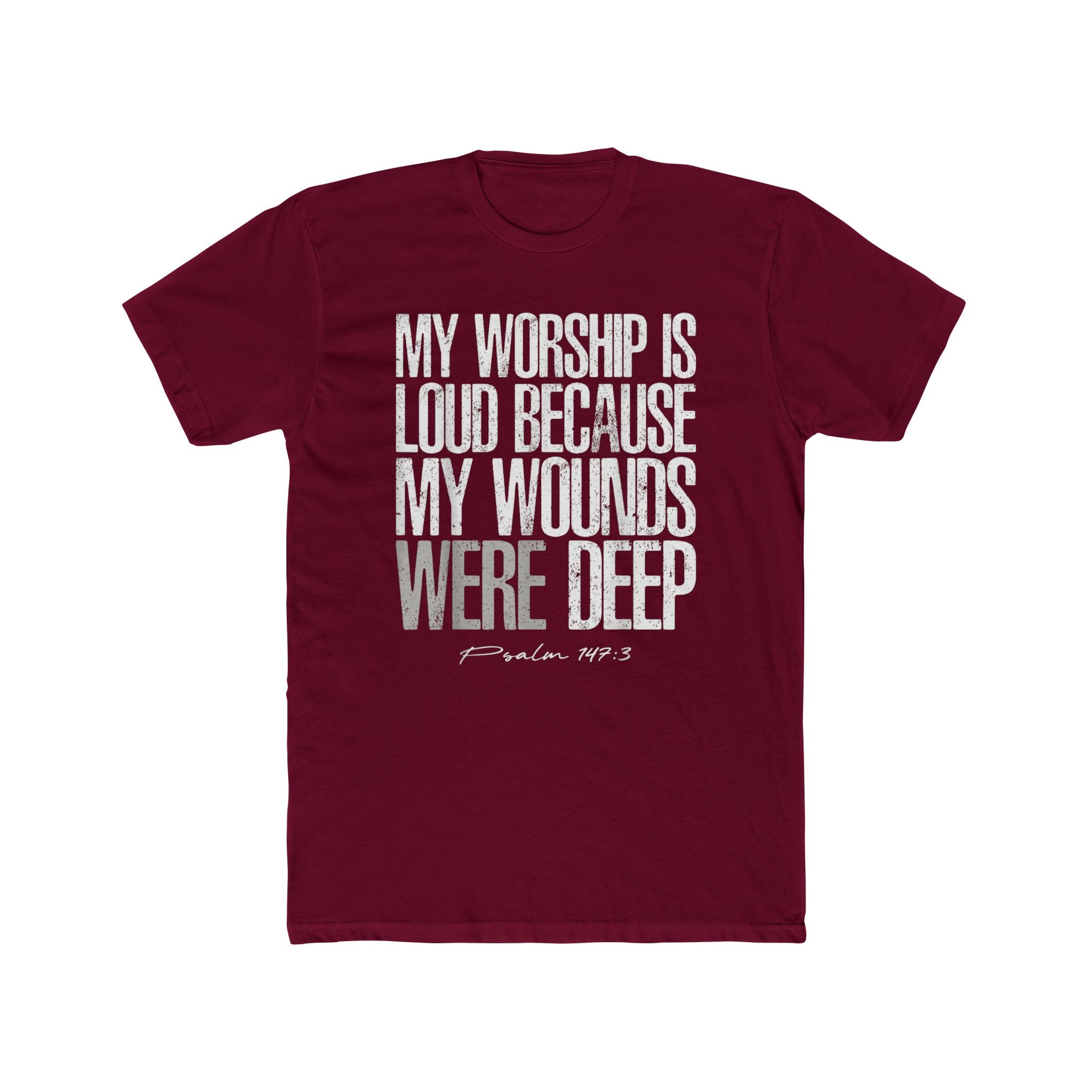Christian Worship T‑Shirt — "My Worship Is Loud Because My Wounds Were Deep" Inspirational Tee